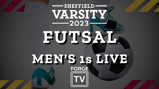 Sheffield Varsity 2023 LIVE Mens Futsal [upl. by Yevol382]