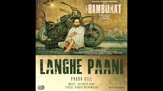 Langhe Paani From Bambukat Soundtrack1080PHDPunjabi song [upl. by Arrat]