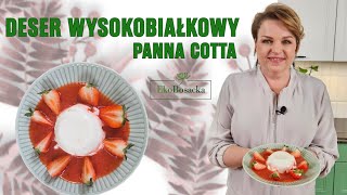 Deser wysokobiałkowy  panna cotta  EkoBosacka odc 257 [upl. by Wilda]