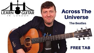 Across The Universe  Guitar Lesson  The Beatles  Free TAB  Drue James [upl. by Reifnnej]