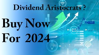 7 Dividend Aristocrats to buy for 2024 [upl. by Lorrin335]