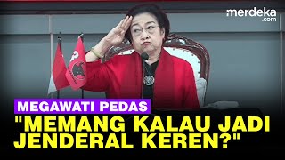 Pedas Megawati PDIP Sindir Pangkat TNIPolri Memang Kalau Jenderal Keren [upl. by Kolodgie]