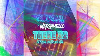 Marshmello amp Slushii  There x2 OFFICIAL INSTRUMENTAL [upl. by Behlke]