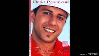 Dado Polumenta  Ja nocas dolazim  Audio 2007 [upl. by Anayk19]