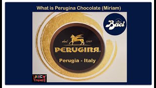 ITALY  PERUGIA  What is Perugina BACIChocolate Explained by Miriam [upl. by Iot644]