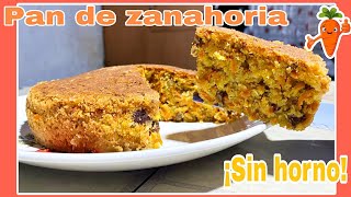 Delicioso PAN DE ZANAHORIA sin HORNO 🥕😋  tarta de zanahoria  postres sin horno [upl. by Oberon]