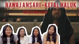 Nawaj Ansari  KEFAL HALUK REACTION VIDEO [upl. by Nemrac]