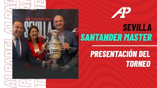 Presentación Santander Sevilla Master  A1 Padel 2024 [upl. by Ainot]