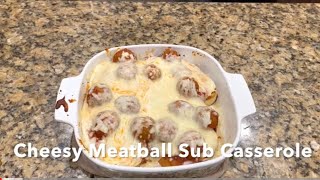 Cheesy Meatball Sub Casserole [upl. by Wolfort]