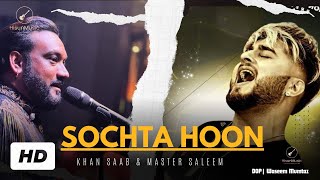 Sochta Hoon  Khan Saab amp Master Saleem  Khan Saab New Punjabi Song  Latest Punjabi Songs 2024 [upl. by Ennairak493]