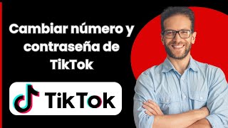 Cómo cambiar el número y la contraseña de TikTok [upl. by Frymire]