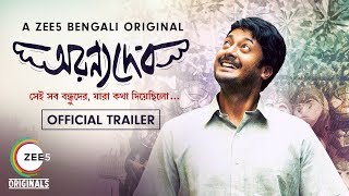 AranyaDeb  Official Trailer  Jisshu Sengupta  A ZEE5 Bengali Original  Streaming Now on ZEE5 [upl. by Riek]