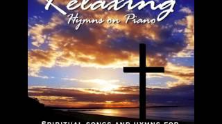 Relaxing Hymns On Piano  A Whole Hour of Spiritual Music [upl. by Acirne]