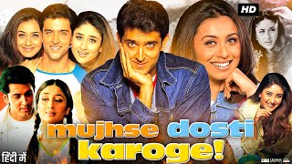 Mujhse Dosti Karoge Full Movie  Hrithik Roshan  Kareena Kapoor  Rani Mukerji  Review amp Facts [upl. by Antoinette81]