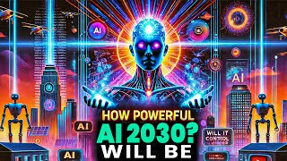 AI 2030 A Glimpse into the Future of Technology [upl. by Anaila]