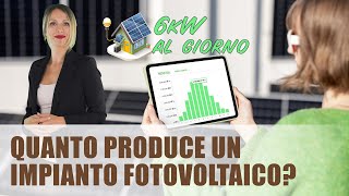 Quanto produce un impianto fotovoltaico da 6 kW al giorno [upl. by Lorri]