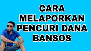 Cara Melaporkan Penyelewengan Dana Bansos [upl. by Atte719]