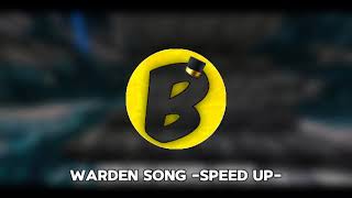 WARDEN SONG SPEED UP ‪MrBlaze1608 [upl. by Kayla]