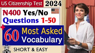 New US Citizenship Interview 2024  N400 50 Yes No Questions 150 amp 60 Most Asked Word Definitions [upl. by Miah526]