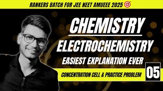 ELECTROCHEMISTRY 05  CHEMISTRY CLASS 12  JEE NEET AMUEEE  2025  SHUBHAM UPADHYAY [upl. by Ahsyt]