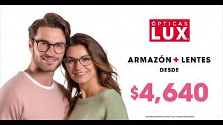 Promo Desde 4640  Ópticas Lux [upl. by Eimmat]