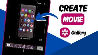 How to Create a Movie in Samsung Gallery App [upl. by Annoyi98]