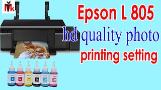 how to HD Quality photo print Epson L805 Printer setting [upl. by Burch]