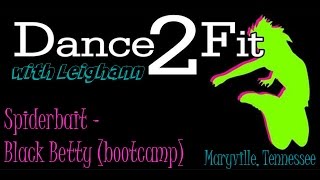 Dance2Fit with Leighann  Black Betty by Spiderbait [upl. by Shreve954]