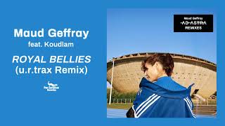 Maud Geffray  Royal Bellies feat Koudlam urtrax Remix Official Audio [upl. by Revorg121]