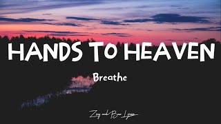 Breathe Hands To Heaven lyrics [upl. by Nicolis]