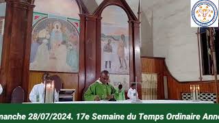 Dimanche 28072024 17e Semaine du Temps Ordinaire Année B La couleur liturgique est le vert [upl. by Letnohc]