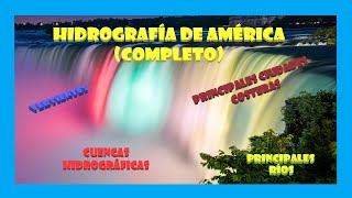 Hidrografía de América reeditado Cuencas vertientes ríos y principales ciudades costeras [upl. by Anayik805]