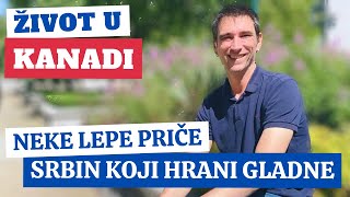 Srbin koji hrani gladne  Život u Kanadi [upl. by Nyledam518]