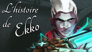 LHISTOIRE DE EKKO FRACTUREUR DU TEMPS  league of Legends [upl. by Thurman]