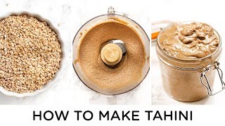 HOW TO MAKE TAHINI ‣‣ with 4 Tahini Recipes [upl. by Caddaric18]