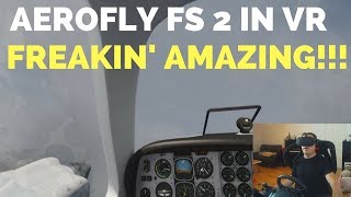 Checking out Aerofly FS 2 in VR  It is AMAZING [upl. by Naehgem556]