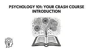 Psychology 101 Your Crash Course Introduction [upl. by Lebanna923]