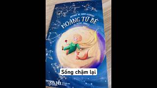 Sống Chậm – Thông Điệp Sâu Sắc Từ Hoàng Tử Bé [upl. by Aihsemek]