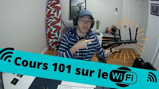 Cours 101 sur le WiFi  Comment fonctionne le WiFi [upl. by Josefina]