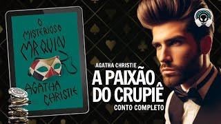 A paixão do crupiê conto completo  Agatha Christie  Audiolivro  Audiobook [upl. by Nosredneh]