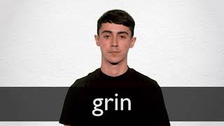 How to pronounce GRIN in British English [upl. by Mcmillan507]