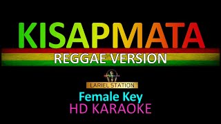 KISAPMATA REGGAE KARAOKE  Female Key [upl. by Eentihw128]