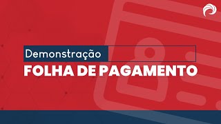 Demonstração da Folha de Pagamento  Calima 5 [upl. by Anjela]