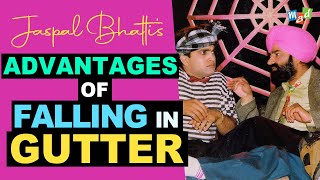 ADVANTAGES of FALLING in the GUTTER  Jaspal Bhatti Comedy [upl. by Sherwynd]