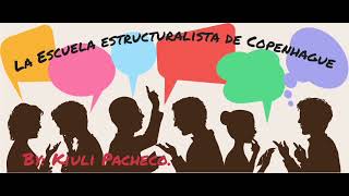 Podcast La Escuela estructuralista de Copenhague  Kiuli Pacheco [upl. by Dorina139]