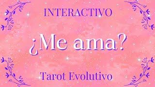 ¿Me AMA  TAROT INTERACTIVO EVOLUTIVO [upl. by Harland656]