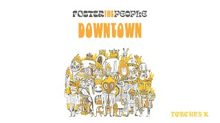 Foster The People  Downtown Official Audio [upl. by Drus938]