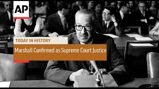 Thurgood Marshall Confirmed as Supreme Court Justice  1967  Today in History  30 Aug 16 [upl. by Richer954]