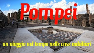 Pompei un viaggio nel tempo nelle case nobiliari [upl. by Akirre]