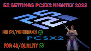 EZ SETTINGS PCSX2 2023 FOR PERFORMANCE AND QUALITY [upl. by Rusty]